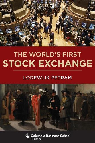Бумажная книга «The World’s First Stock Exchange», автор Лодевейк Петрам - фото №1