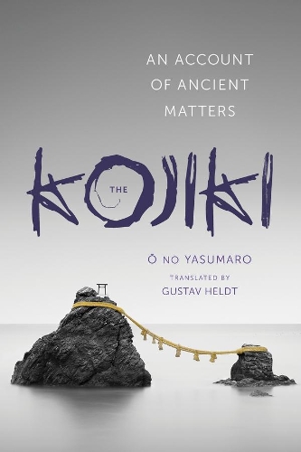 Бумажная книга «The Kojiki: An Account of Ancient Matters», автор Но Ясумаро О - фото №1