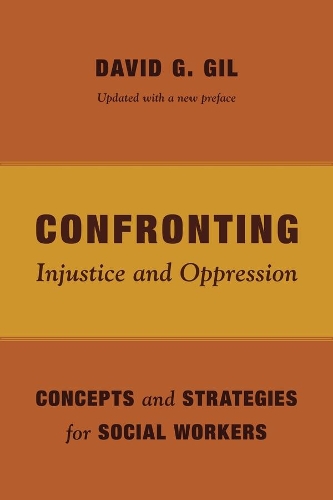 Паперова книга «Confronting Injustice and Oppression: Concepts and Strategies for Social Workers», автор Девід Гіл - фото №1