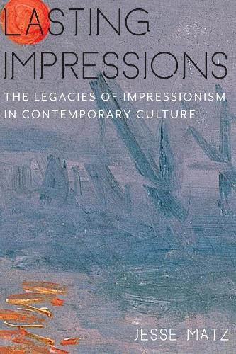 Бумажная книга «Lasting Impressions: The Legacies of Impressionism in Contemporary Culture», автор Джесси Мац - фото №1