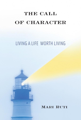 Бумажная книга «The Call of Character: Living a Life Worth Living», автор Мари Рути - фото №1