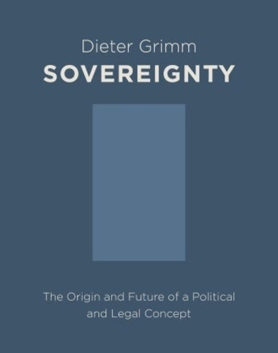 Бумажная книга «Sovereignty: The Origin and Future of a Political and Legal Concept», автор Дитер Гримм - фото №1