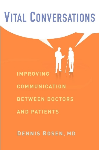 Паперова книга «Vital Conversations: Improving Communication Between Doctors and Patients», автор Денніс Розен - фото №1