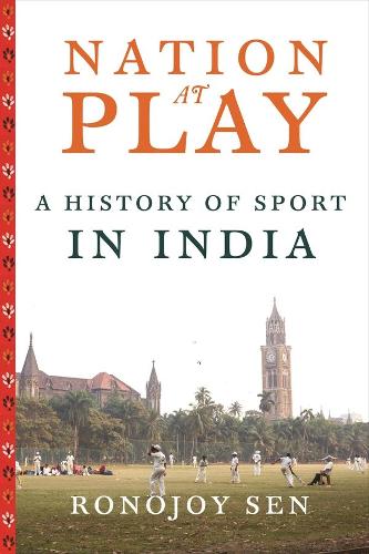 Бумажная книга «Nation at Play: A History of Sport in India», автор Роноджой Сен - фото №1