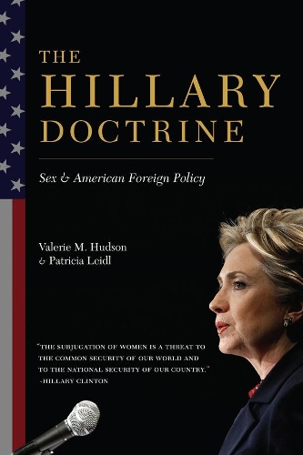 Бумажная книга «The Hillary Doctrine: Sex and American Foreign Policy», авторов Патриция Лейдл, Валери Хадсон - фото №1