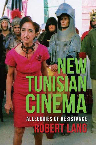 Бумажная книга «New Tunisian Cinema: Allegories of Resistance», автор Роберт Лэнг - фото №1