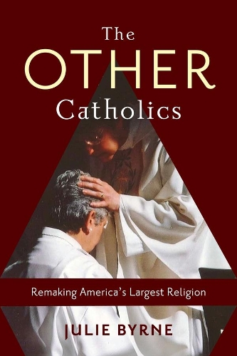 Бумажная книга «The Other Catholics: Remaking America's Largest Religion», автор Джули Бирн - фото №1