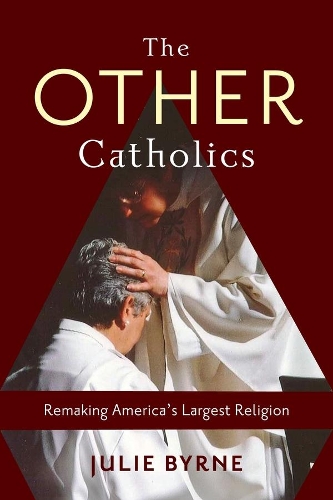 Бумажная книга «The Other Catholics: Remaking America's Largest Religion», автор Джули Бирн - фото №1