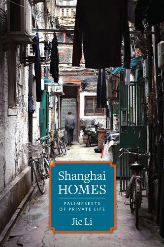 Бумажная книга «Shanghai Homes: Palimpsests of Private Life», автор Цзе Ли - фото №1