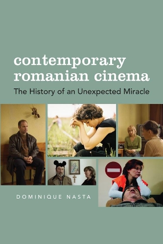 Бумажная книга «Contemporary Romanian Cinema: The History of an Unexpected Miracle», автор Доминик Наста - фото №1