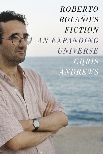 Паперова книга «Roberto Bolaño's Fiction: An Expanding Universe», автор Кріс Ендрюс - фото №1