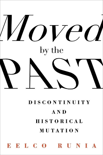 Паперова книга «Moved by the Past: Discontinuity and Historical Mutation», автор Елко Руніа - фото №1