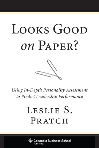 Бумажная книга «Looks Good on Paper?: Using In-Depth Personality Assessment to Predict Leadership Performance», автор Лесли С. Пратч - фото №1