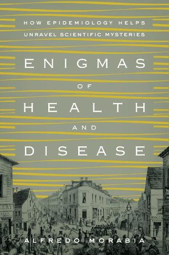 Бумажная книга «Enigmas of Health and Disease: How Epidemiology Helps Unravel Scientific Mysteries», автор Альфредо Морабия - фото №1