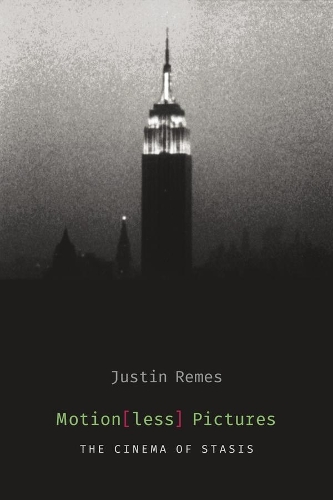 Бумажная книга «Motion(less) Pictures: The Cinema of Stasis», автор Джастин Ремес - фото №1