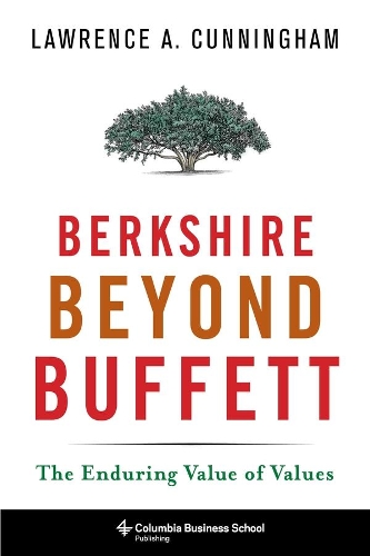 Паперова книга «Berkshire Beyond Buffett: The Enduring Value of Values», автор Лоуренс А. Каннінгем - фото №1