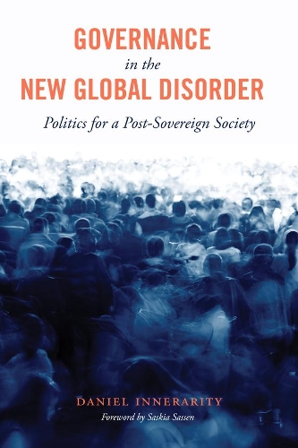 Паперова книга «Governance in the New Global Disorder: Politics for a Post-Sovereign Society», автор Даніель Іннераріті - фото №1