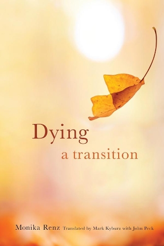 Бумажная книга «Dying: A Transition», автор Моника Ренц - фото №1