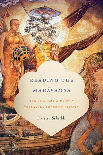 Бумажная книга «Reading the Mahāvamsa: The Literary Aims of a Theravada Buddhist History», автор Кристин Шейбл - фото №1