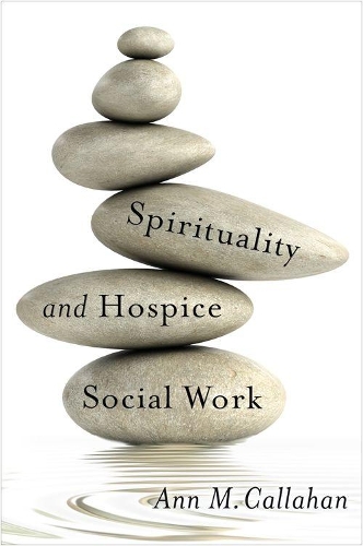 Бумажная книга «Spirituality and Hospice Social Work», автор Энн М. Каллахан - фото №1