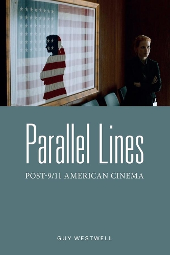 Паперова книга «Parallel Lines: Post-9/11 American Cinema», автор Гай Вествелл - фото №1
