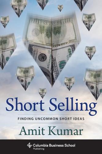 [object Object] «Short Selling: Finding Uncommon Short Ideas», автор Амит Кумар - фото №1