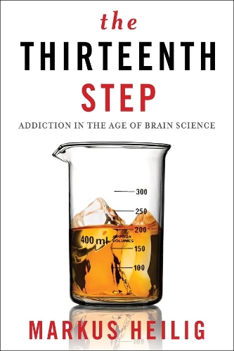 Бумажная книга «The Thirteenth Step: Addiction in the Age of Brain Science», автор Маркус Хайлиг - фото №1