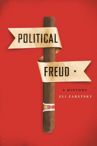 Паперова книга «Political Freud: A History», автор Елі Зарецькі - фото №1