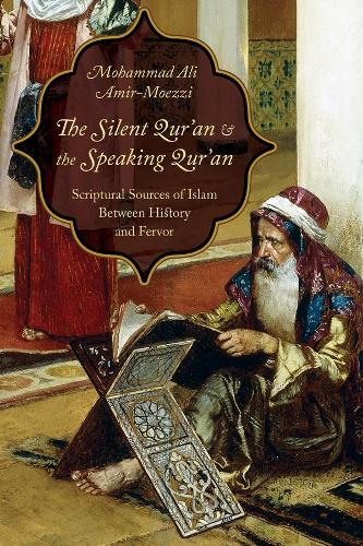 Бумажная книга «The Silent Qur'an and the Speaking Qur'an: Scriptural Sources of Islam Between History and Fervor», автор Мохаммад Али Амир-Моэззи - фото №1