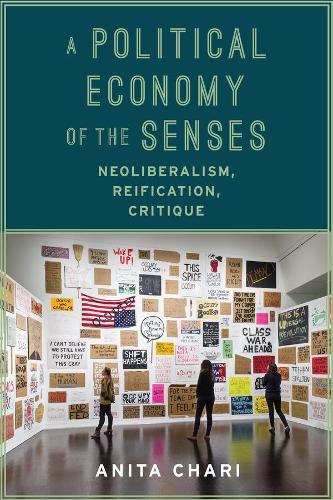 Бумажная книга «A Political Economy of the Senses: Neoliberalism, Reification, Critique», автор Анита Чари - фото №1