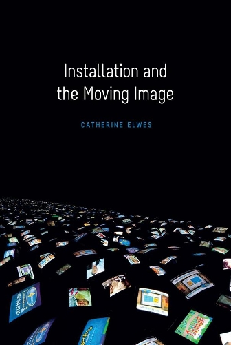 Паперова книга «Installation and the Moving Image», автор Кетрін Елвес - фото №1