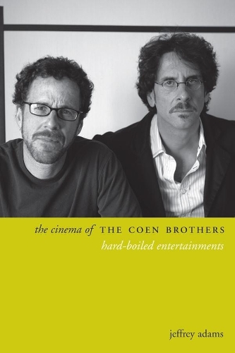 Бумажная книга «The Cinema of the Coen Brothers: Hard-Boiled Entertainments», автор Джеффри Адамс - фото №1