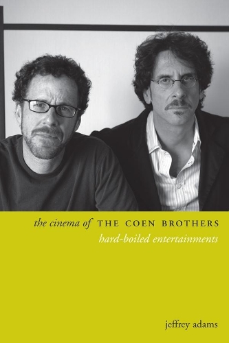 Бумажная книга «The Cinema of the Coen Brothers: Hard-Boiled Entertainments», автор Джеффри Адамс - фото №1