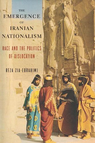 Бумажная книга «The Emergence of Iranian Nationalism: Race and the Politics of Dislocation», автор Реза Зия-Эбрахими - фото №1