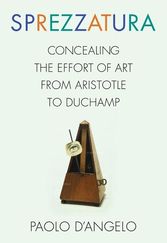 Паперова книга «Sprezzatura: Concealing the Effort of Art from Aristotle to Duchamp», автор Паоло Д'Анджело - фото №1