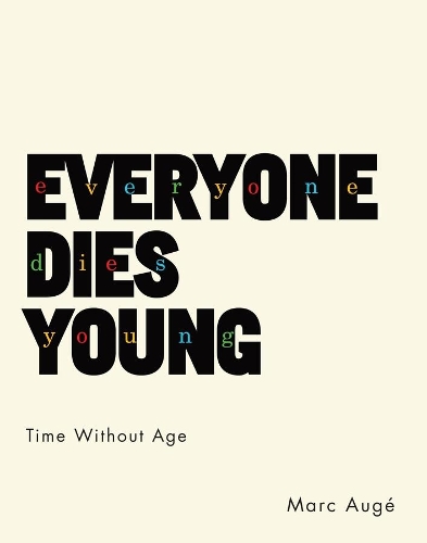 Паперова книга «Everyone Dies Young: Time Without Age», автор Марк Оже - фото №1