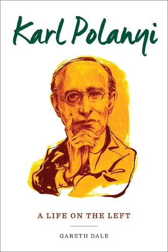Бумажная книга «Karl Polanyi: A Life on the Left», автор Гарет Дейл - фото №1