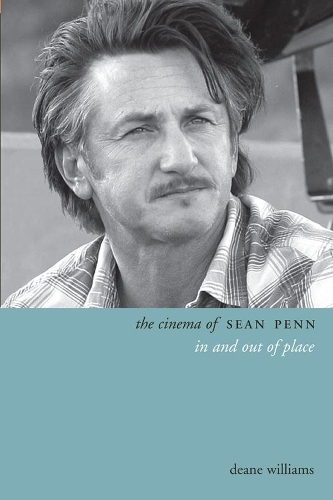 Бумажная книга «The Cinema of Sean Penn: In and Out of Place», автор Дин Уильямс - фото №1