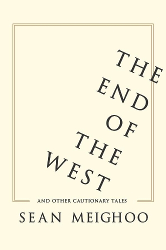 Паперова книга «The End of the West and Other Cautionary Tales», автор Шон Мейгу - фото №1