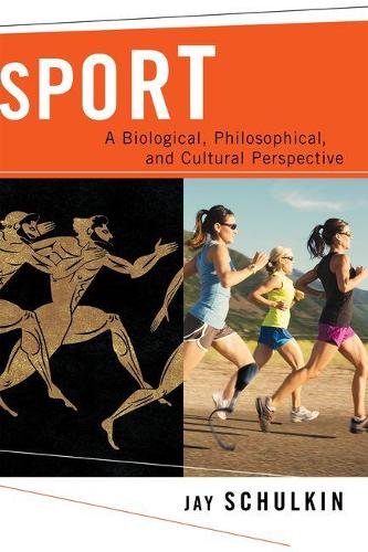 Паперова книга «Sport: A Biological, Philosophical, and Cultural Perspective», автор Джей Шулькін - фото №1