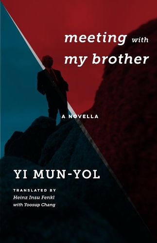 Бумажная книга «Meeting with My Brother: A Novella», автор Мун-Йол Йи - фото №1