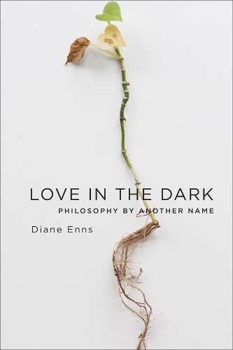 Бумажная книга «Love in the Dark: Philosophy by Another Name», автор Диана Эннс - фото №1
