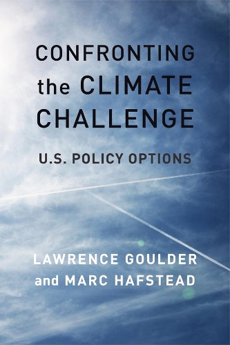Паперова книга «Confronting the Climate Challenge: U.S. Policy Options», авторів Лоуренс Гулдер, Марк Гафстед - фото №1