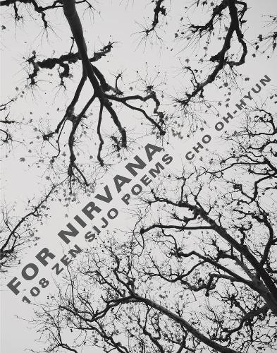 Паперова книга «For Nirvana: 108 Zen Sijo Poems», автор О-Хюн Чо - фото №1