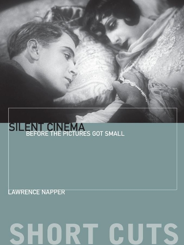 Паперова книга «Silent Cinema: Before the Pictures Got Small», автор Лоуренс Наппер - фото №1