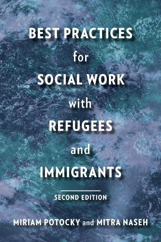 Паперова книга «Best Practices for Social Work with Refugees and Immigrants», авторів Міріам Потоцький, Мітра Насех - фото №1