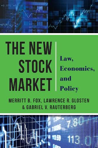 Бумажная книга «The New Stock Market: Law, Economics, and Policy», авторов Габриэль Раутерберг, Лоуренс Глостен, Мерритт Б. Фокс - фото №1