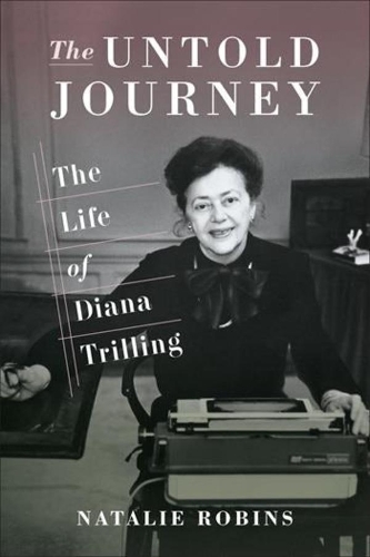 Бумажная книга «The Untold Journey: The Life of Diana Trilling», автор Натали Робинс - фото №1