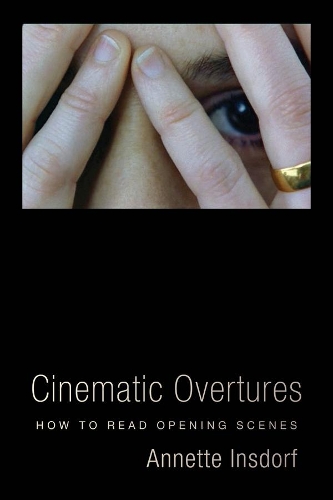 Паперова книга «Cinematic Overtures: How to Read Opening Scenes», автор Аннетт Інсдорф - фото №1