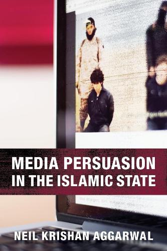 Паперова книга «Media Persuasion in the Islamic State», автор Ніл Крішан Аггарвал - фото №1